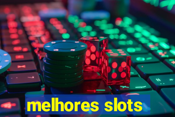 melhores slots