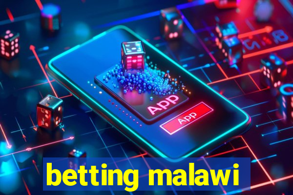 betting malawi