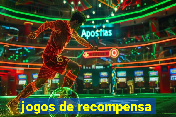 jogos de recompensa