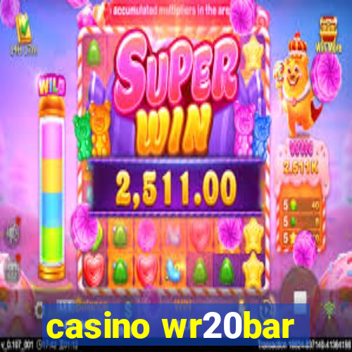 casino wr20bar