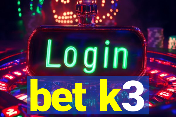 bet k3