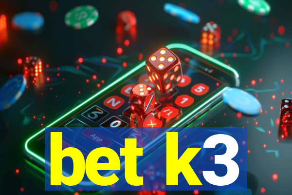 bet k3