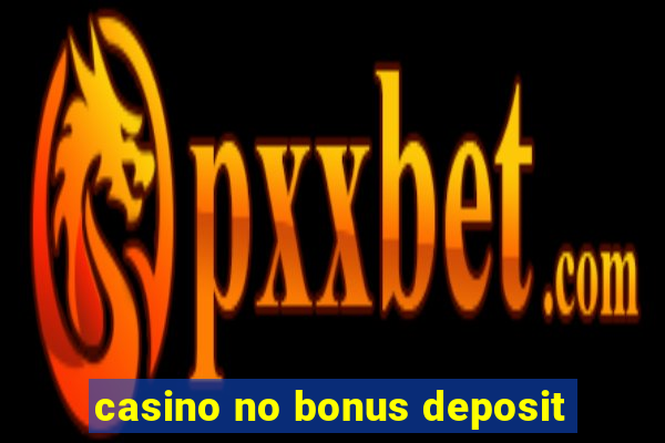 casino no bonus deposit