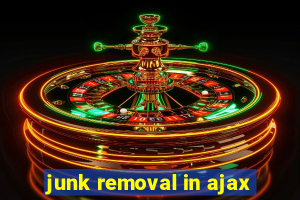 junk removal in ajax