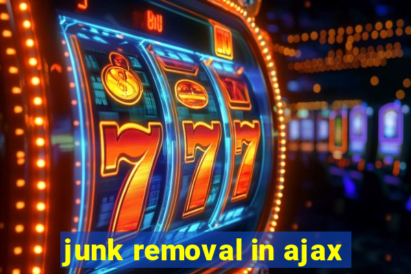 junk removal in ajax