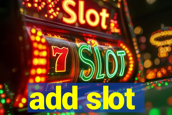 add slot