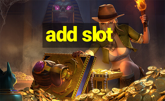 add slot