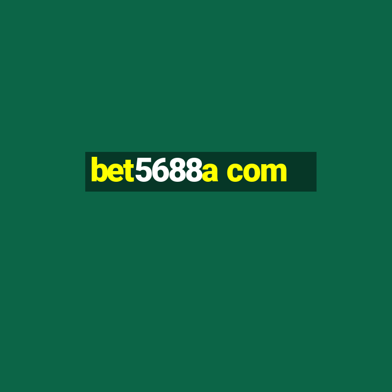 bet5688a com