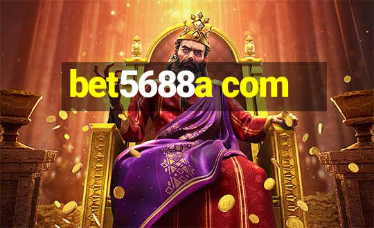 bet5688a com