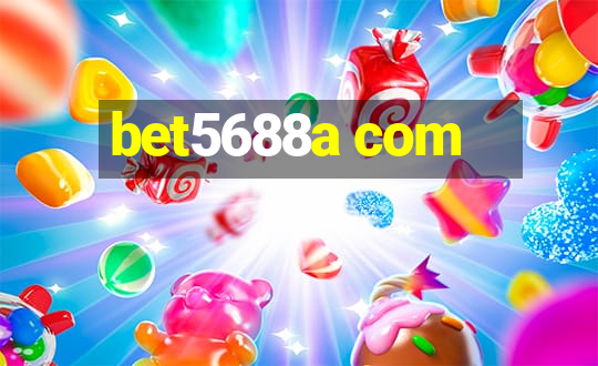 bet5688a com