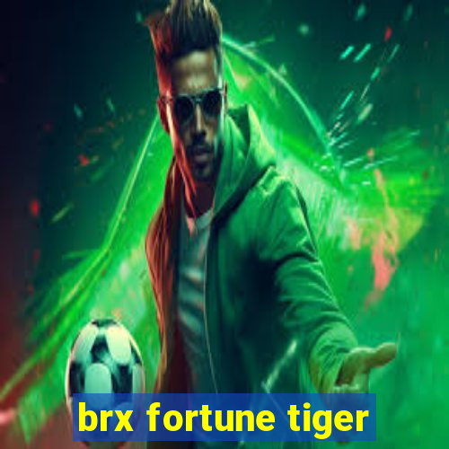 brx fortune tiger