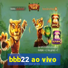 bbb22 ao vivo