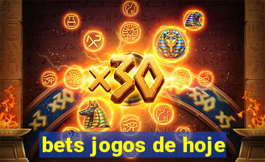 bets jogos de hoje