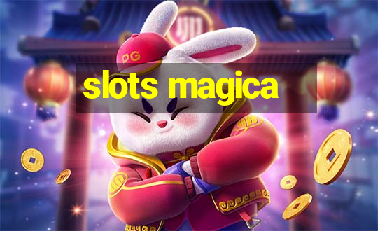 slots magica