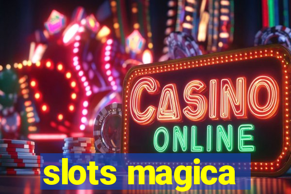 slots magica