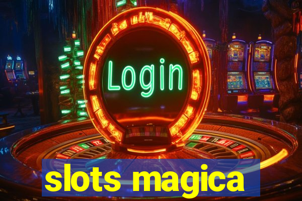 slots magica