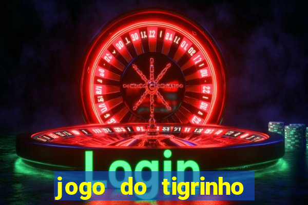 jogo do tigrinho conta sumiu