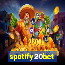 spotify20bet