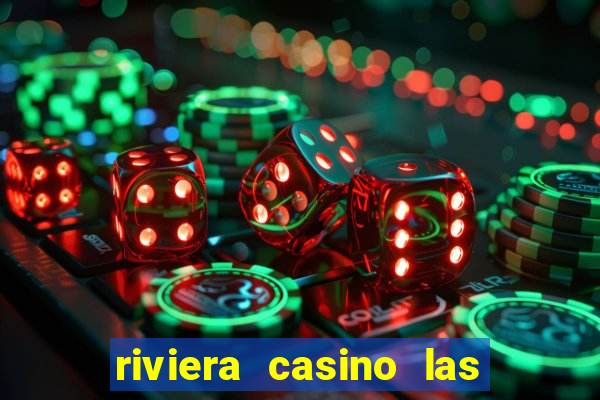 riviera casino las vegas nevada