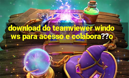 download do teamviewer windows para acesso e colabora??o