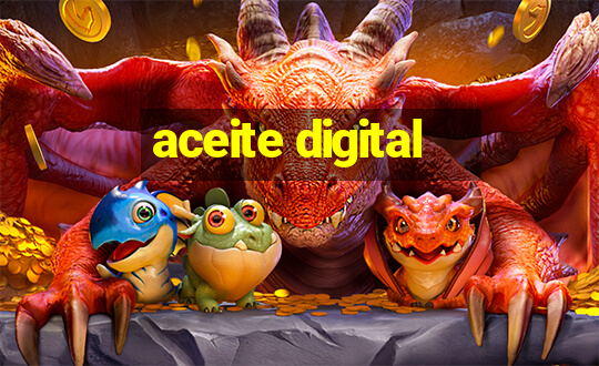 aceite digital