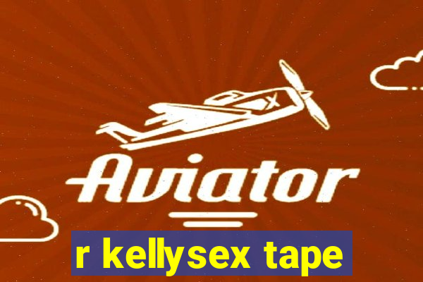 r kellysex tape