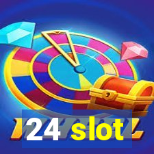 24 slot