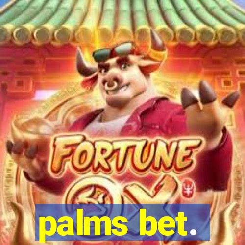 palms bet.