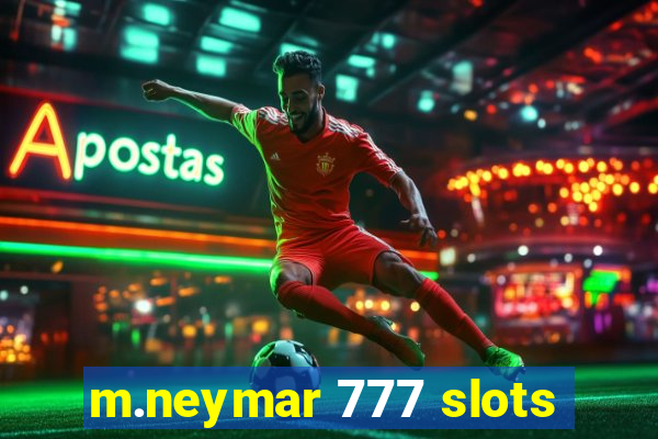 m.neymar 777 slots