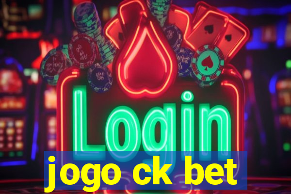 jogo ck bet