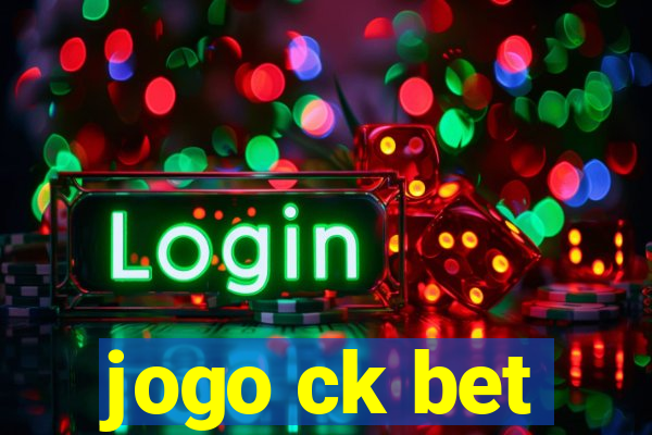 jogo ck bet