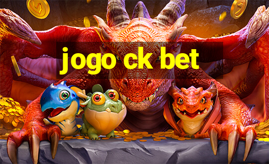 jogo ck bet