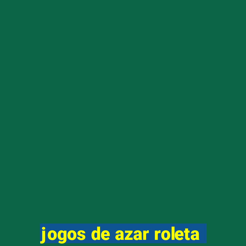 jogos de azar roleta