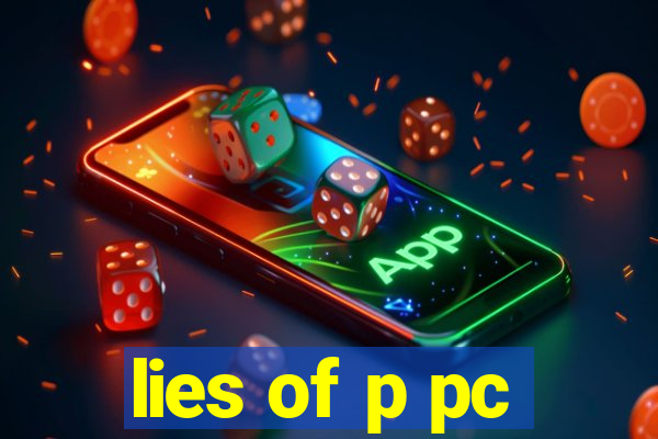 lies of p pc