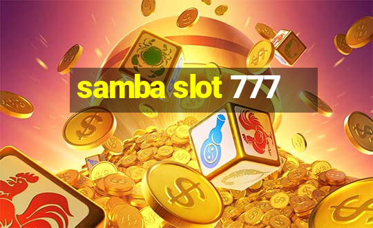 samba slot 777