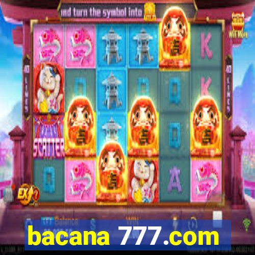 bacana 777.com