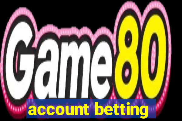 account betting