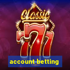 account betting