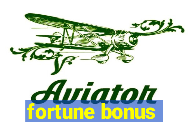 fortune bonus