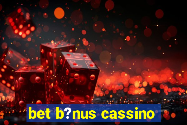 bet b?nus cassino