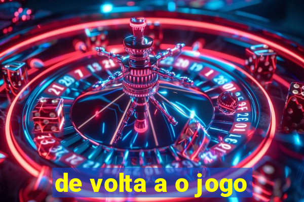 de volta a o jogo