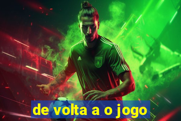 de volta a o jogo