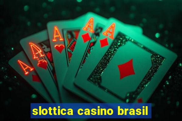 slottica casino brasil