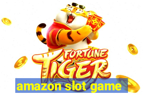 amazon slot game