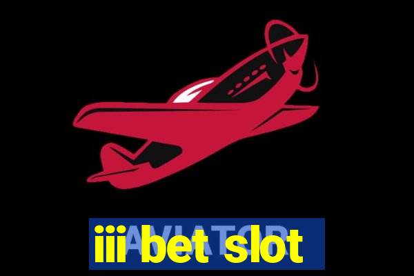 iii bet slot