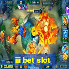 iii bet slot