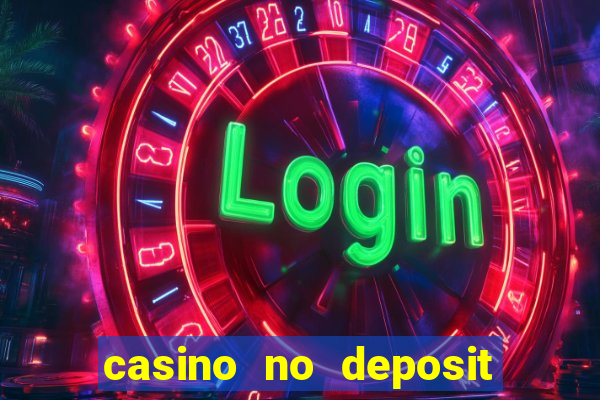 casino no deposit bonus gamble