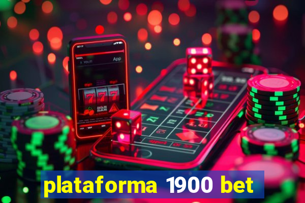 plataforma 1900 bet