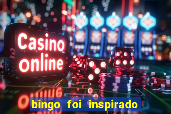 bingo foi inspirado em quem