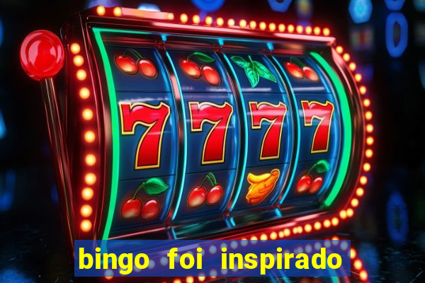 bingo foi inspirado em quem